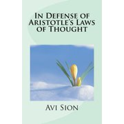 In Defense of Aristotles Laws of Thought, Paperback