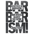 thumbnail image 1 of In Defense of Barbarism: Non-Whites Against the Empire, (Paperback), 1 of 1