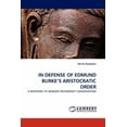 thumbnail image 1 of In Defense of Edmund Burke's Aristocratic Order (Paperback), 1 of 1