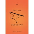 thumbnail image 1 of In Defense of Flogging, (Paperback), 1 of 1