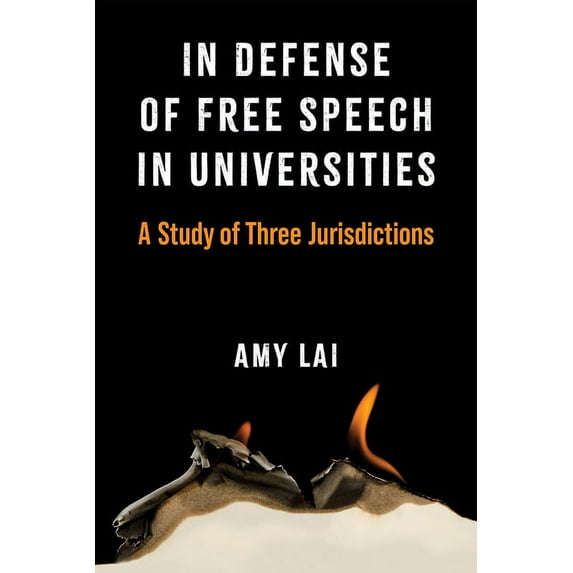 In Defense of Free Speech in Universities: A Study of Three Jurisdictions, (Paperback)