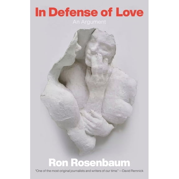 In Defense of Love: An Argument, (Hardcover)