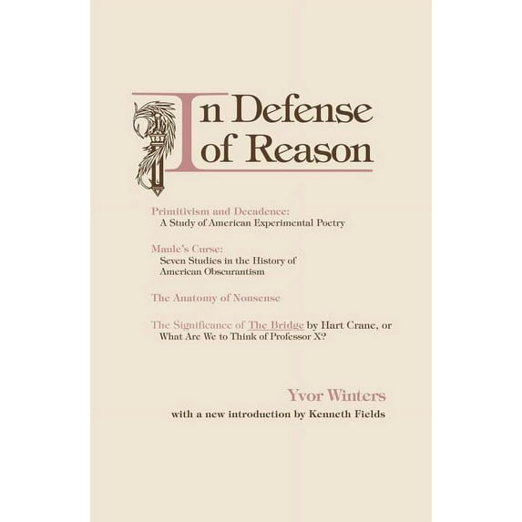 In Defense of Reason: Three Classics of Contemporary Criticism, (Paperback)