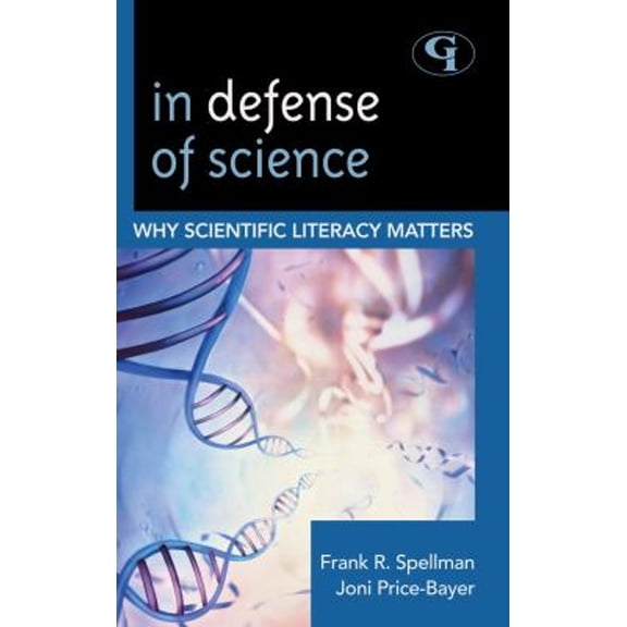Pre-Owned In Defense of Science : Why Scientific Literacy Matters (Paperback) 9781605907109