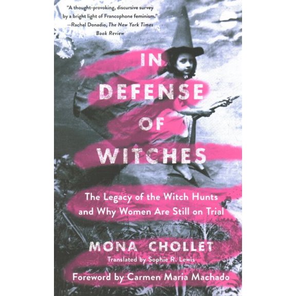 Pre-Owned In Defense of Witches: The Legacy of the Witch Hunts and Why Women Are Still on Trial Paperback