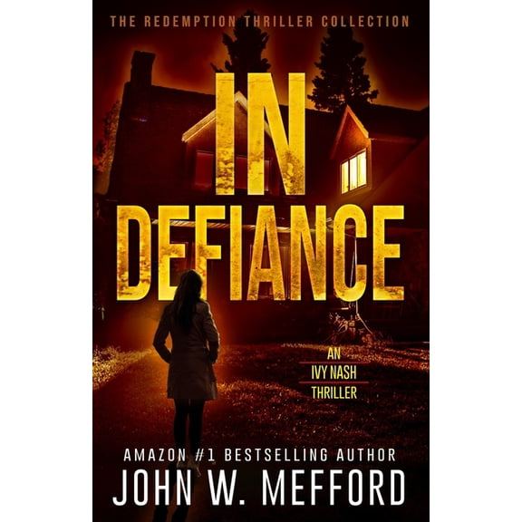 An Ivy Nash Thriller In Defiance, Book 1, (Paperback)