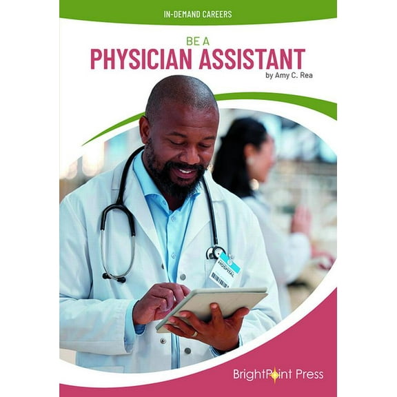 In-Demand Careers Be a Physician Assistant, (Hardcover)
