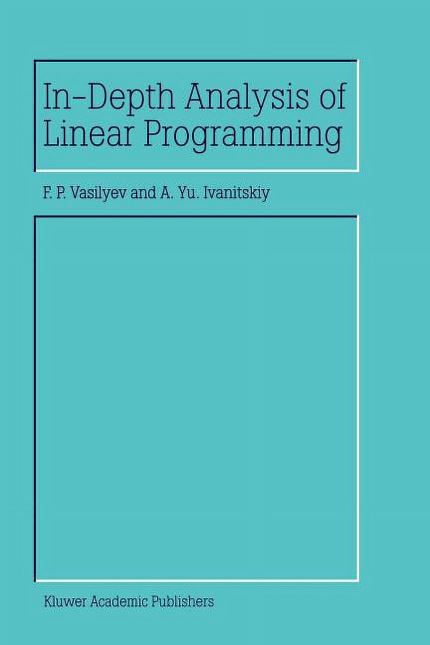In-Depth Analysis of Linear Programming, (Paperback) - Walmart.com