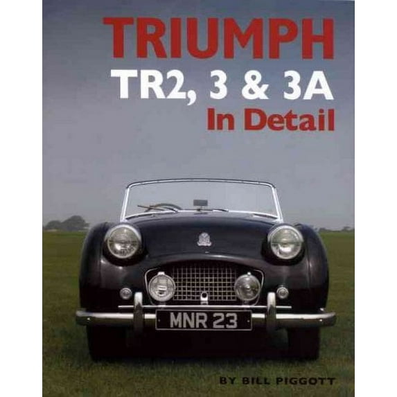 In Detail: Triumph TR2, 3 & 3A In Detail (Hardcover)