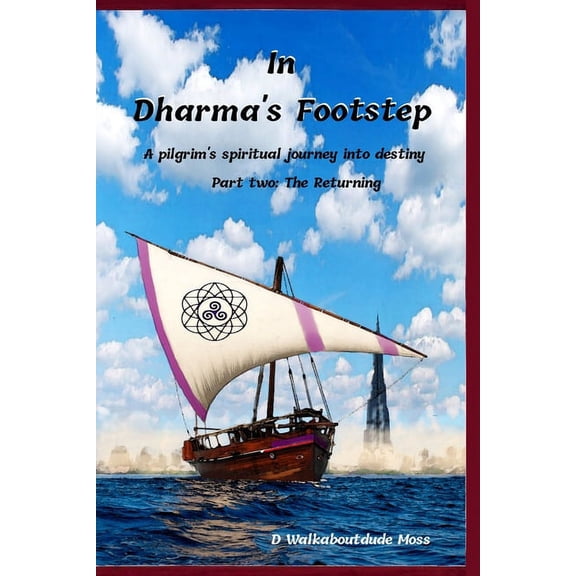 In Dharma's Footstep: The Seeker In Dharma's Footstep: Part two: The Returning, Book 2, (Paperback)