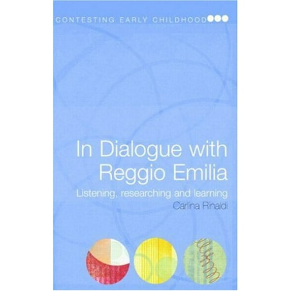 Pre-Owned In Dialogue with Reggio Emilia: Listening, Researching and Learning (Contesting Early Childhood), 9780415345040, 0415345049, Paperback,