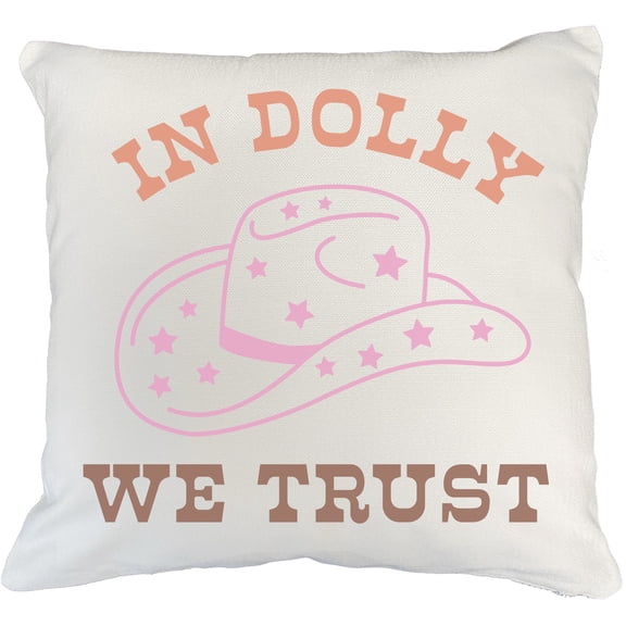 In Dolly We Trust, Country Themed Merch Gift, White Pillow Case 20X20 IN