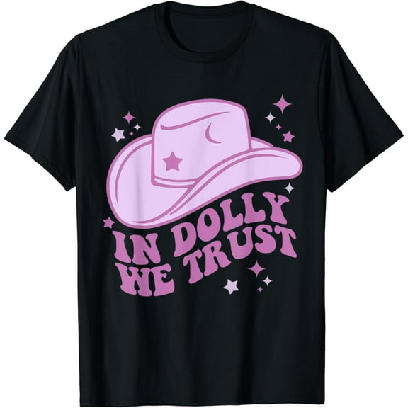 " In Dolly We Trust Pink Hat Western Groovy" T-Shirt