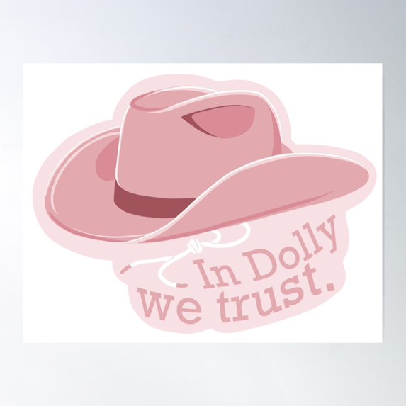 In Dolly We Trust Poster, 24x36 UNFRAMED