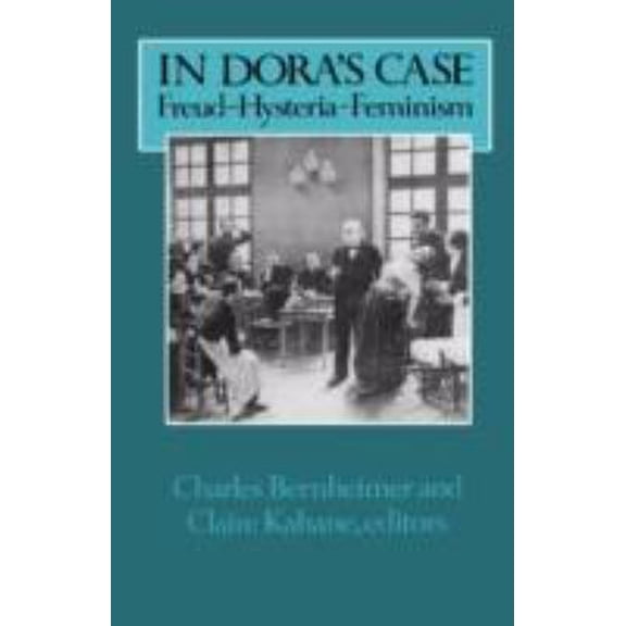Pre-Owned In Dora's Case: Freud, Hysteria, Feminism (Hardcover) 0231059108 9780231059107