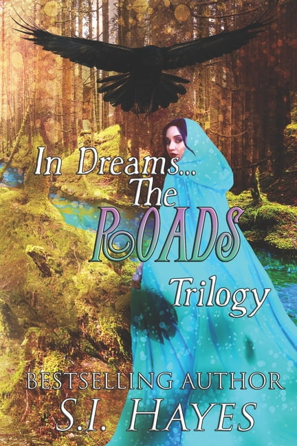 In Dreams... The Roads Trilogy: Books 1-3 Complete Adventure Fantasy Romance, (Paperback)