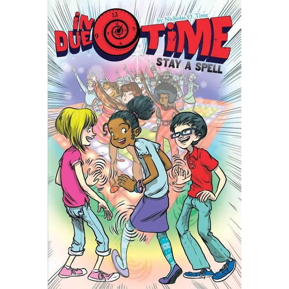 In Due Time: Stay a Spell (Series #2) (Hardcover)