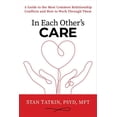 thumbnail image 1 of In Each Other's Care: A Guide to the Most Common Relationship Conflicts and How to Work Through Them, (Hardcover), 1 of 1
