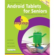In Easy Steps Android Tablets for Seniors in Easy Steps Covers Android 7.0 Nougat, 3rd ed. Paperback