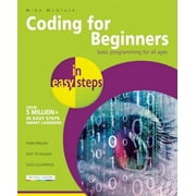 In Easy Steps: Coding for Beginners in Easy Steps: Basic Programming for All Ages (Paperback)