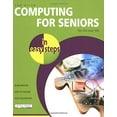 thumbnail image 1 of Pre-Owned Computing for Seniors in Easy Steps: For the Over 50s (Paperback) 1840782900 9781840782905, 1 of 1