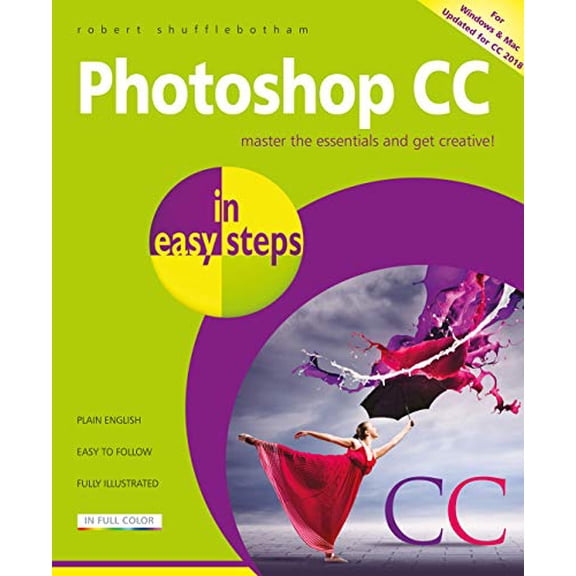 Pre-Owned Photoshop CC in Easy Steps: Updated for Photoshop CC 2018 (Paperback) 1840788321 9781840788327