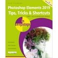 thumbnail image 1 of In Easy Steps: Photoshop Elements 2019 Tips, Tricks & Shortcuts in Easy Steps (Paperback), 1 of 1