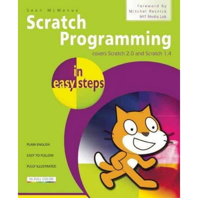 In Easy Steps: Scratch Programming in Easy Steps: Covers Scratch 2.0 and Scratch 1.4 (Paperback)