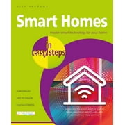 In Easy Steps Smart Homes in Easy Steps Master Smart Technology for Your Home, Paperback