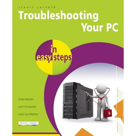 In Easy Steps: Troubleshooting Your PC in Easy Steps (Paperback)