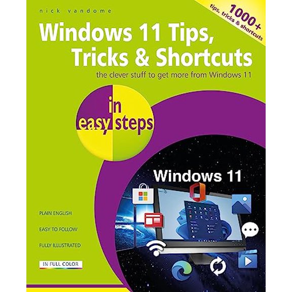 Pre-Owned In Easy Steps: Windows 11 Tips, Tricks & Shortcuts in Easy Steps: 1000+ Tips, Tricks and Shortcuts (Paperback)