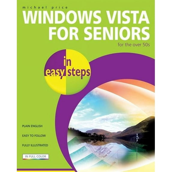 In Easy Steps: Windows Vista for Seniors in Easy Steps: For the Over 50s (Paperback)