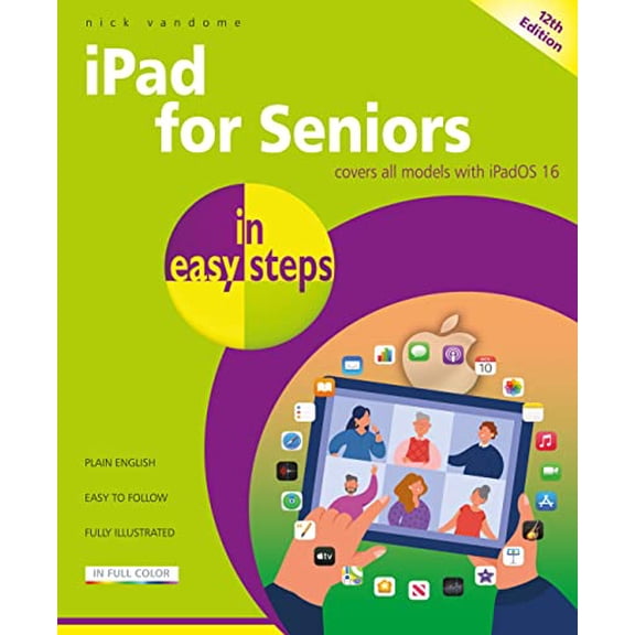 Pre-Owned iPad for Seniors in Easy Steps: Covers All Models with Ipados 16 (Paperback) 1840789816 9781840789812