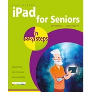 In Easy Steps iPad for Seniors in Easy Steps Covers IOS 11 Paperback