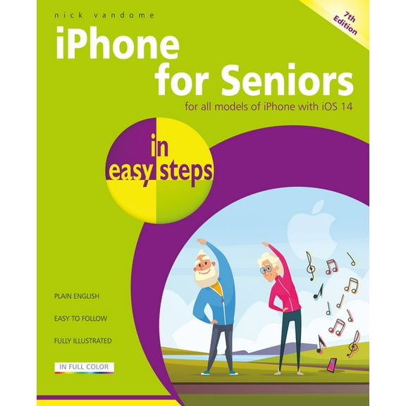 In Easy Steps: iPhone for Seniors in Easy Steps (Paperback)