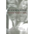 thumbnail image 1 of In Eddie's Name : One Family's Triumph Over Tragedy (Hardcover), 1 of 1