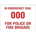 thumbnail image 1 of In Emergency Dial 000 For Police Or Brigade Rust Free Aluminum Sign - Printed With Professional Graphics - Easy To Mount - Indoor & Outdoor Use, 1 of 4