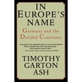 thumbnail image 1 of Pre-Owned In Europe's Name: Germany and the Divided Continent (Paperback) 0679755578 9780679755579, 1 of 1