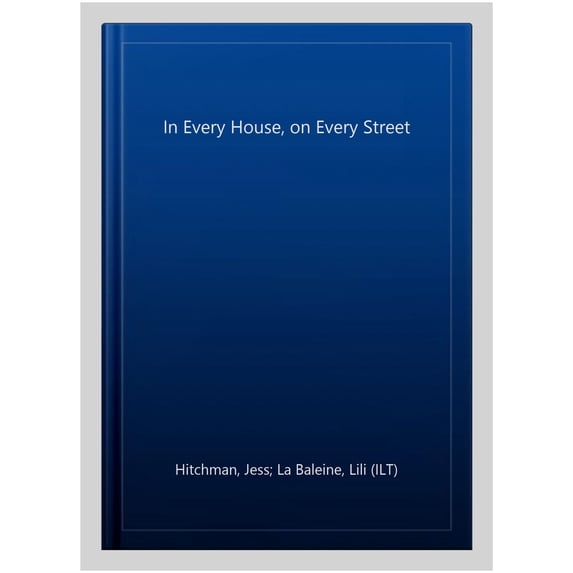 In Every House, On Every Street