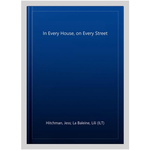 In Every House, On Every Street