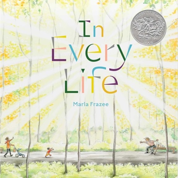 Pre-Owned In Every Life: (Caldecott Honor), 9781665912488, 1665912480, Hardcover,