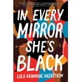 thumbnail image 1 of In Every Mirror She's Black, (Hardcover), 1 of 1