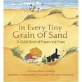 thumbnail image 1 of Pre-Owned In Every Tiny Grain of Sand: A Child's Book of Prayers and Praise, 9780763601768, 0763601764, Hardcover, First Edition edition, 1 of 1
