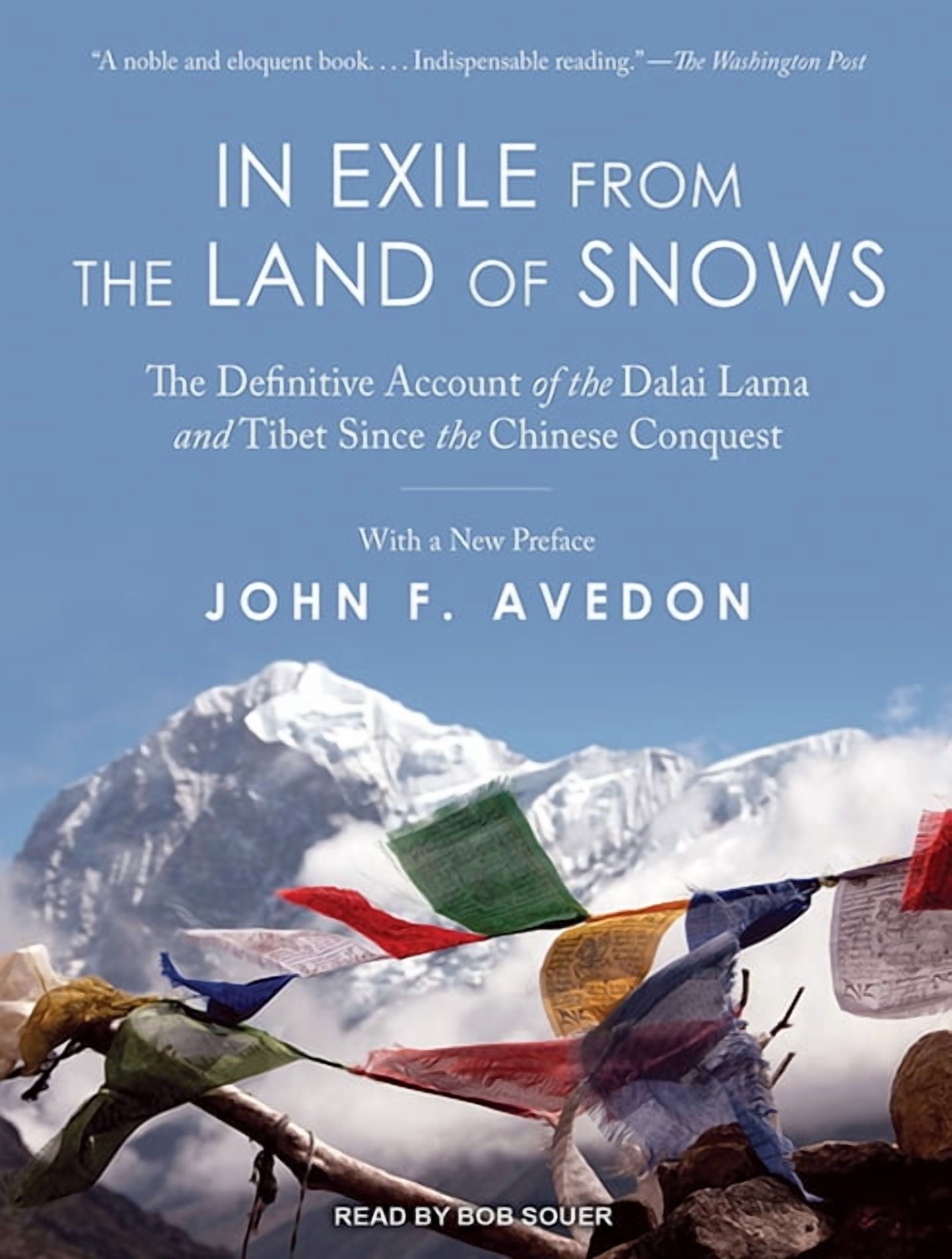 In Exile from the Land of Snows: The Definitive Account of the Dalai Lama and Tibet Since the Chinese Conquest (Audiobook)