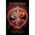 thumbnail image 1 of Pre-Owned In Extremis: Two Novels by W.H. Collier Paperback, 1 of 1
