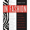 thumbnail image 1 of Pre-Owned In Fashion: From Runway to Retail, Everything You Need to Know to Break Into the Fashion Industry (Paperback) 0307463834 9780307463838, 1 of 1