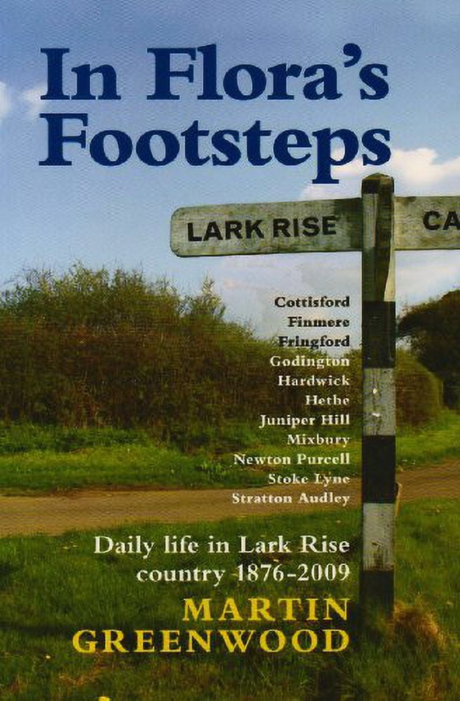 Pre-Owned In Flora's Footsteps: Daily Life in Lark Rise Country 1876-2009 Paperback