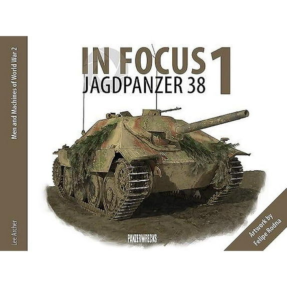 In Focus 1: Jagdpanzer 38 (Paperback) by Lee Archer