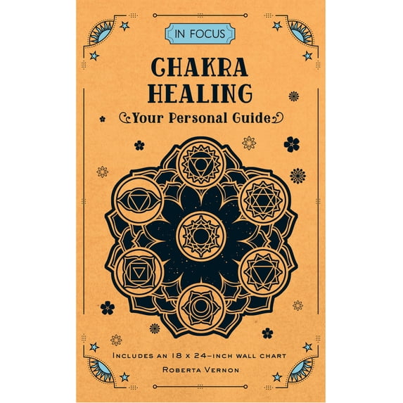 In Focus: In Focus Chakra Healing : Your Personal Guide (Series #7) (Hardcover)