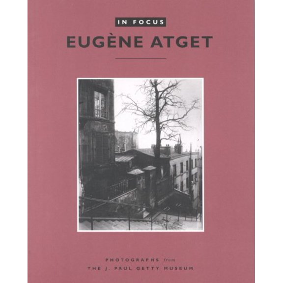 Pre-Owned In Focus: Eugne Atget: Photographs from the J. Paul Getty Museum (Paperback) 089236601X 9780892366019